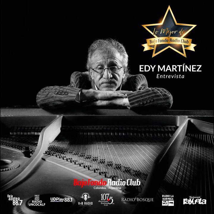 Lo mejor de Bajo Fondo Radio Club presenta a Edy Martínez