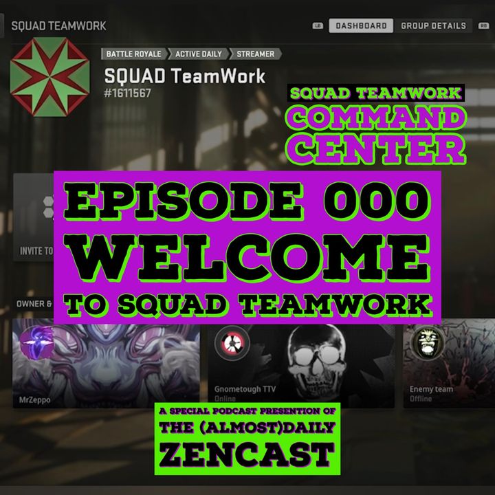 Episode 000 - WELCOME to the GUILD ~ SQUAD TeamWork ~ GUILD Command Center Radio Briefing Podcast ~ Pilot Episode