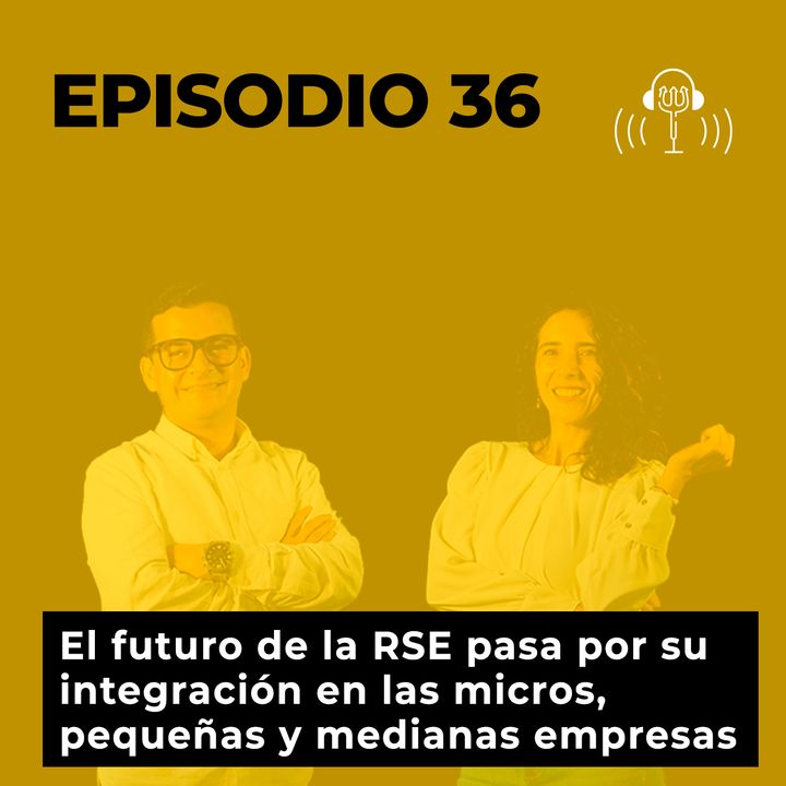 36. El futuro de la RSE pasa por su integración en las micros, pequeñas y medianas empresas