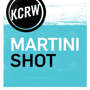 KCRW's Martini Shot