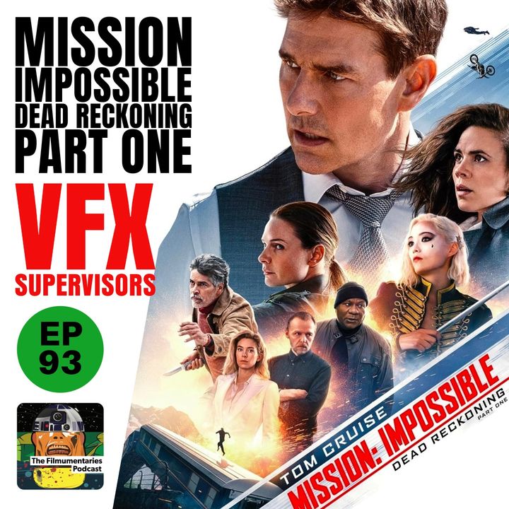93 - Mission Impossible 7 - VFX Supervisors - Jeff Sutherland & Simone Coco