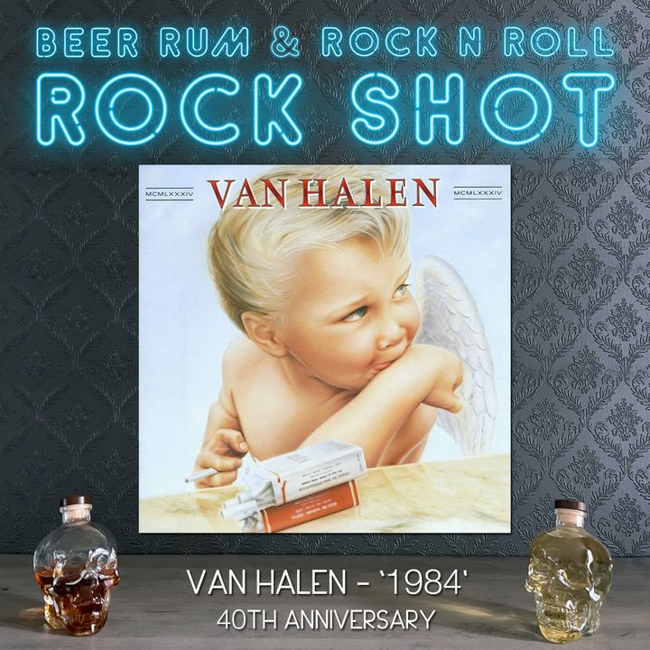 'Rock Shot' (VAN HALEN '1984' 40TH ANNIVERSARY)