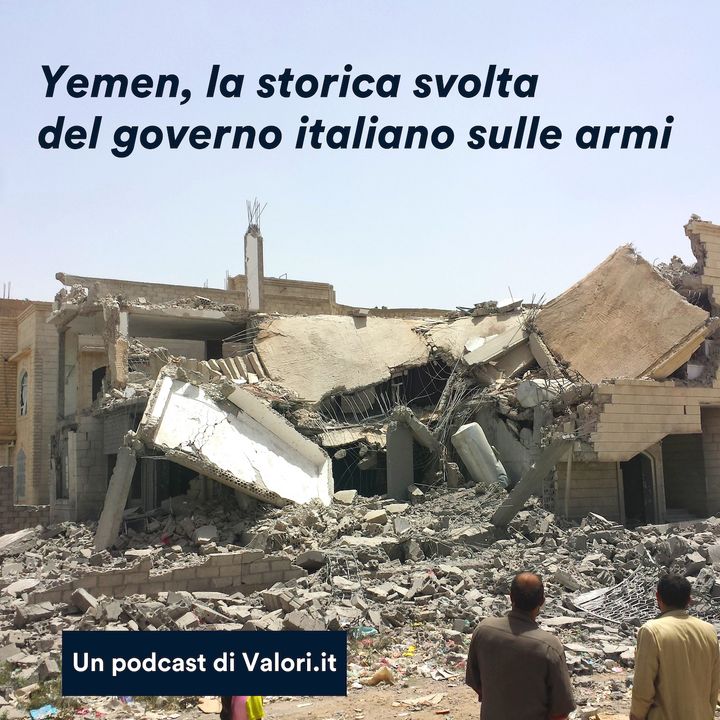 Yemen, la storica svolta del governo italiano sulle armi