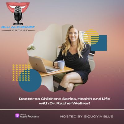 Doctoroo Children's Series, Health and Life with Dr. Rachel Wellner!