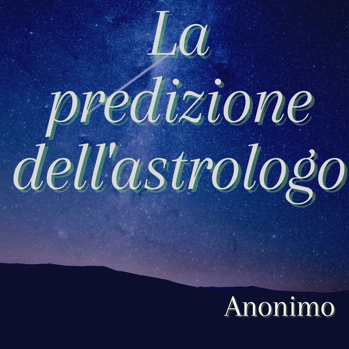La predizione dell'astrologo - Anonimo