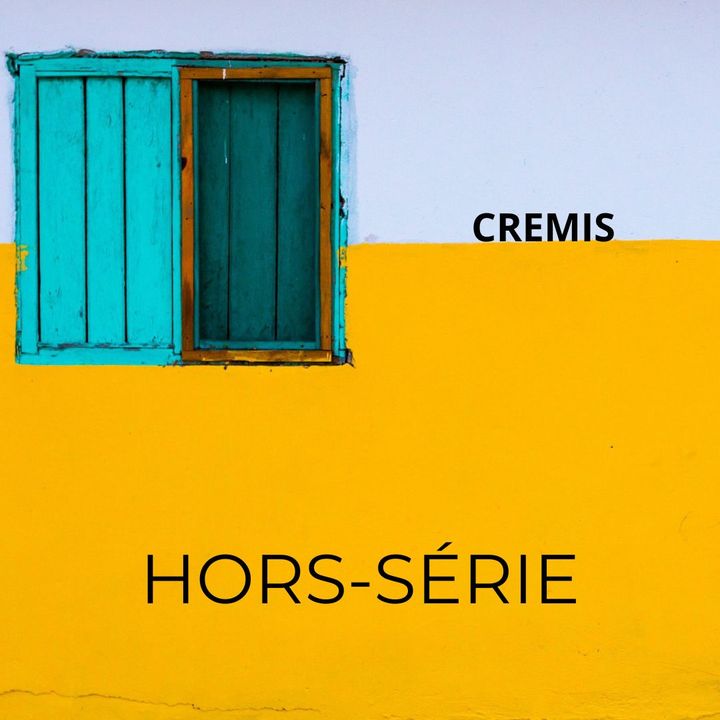 Hors-série - balado du CREMIS
