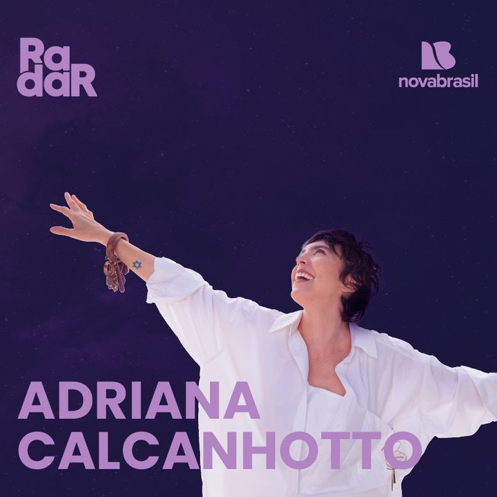 RadarCast com Adriana Calcanhotto