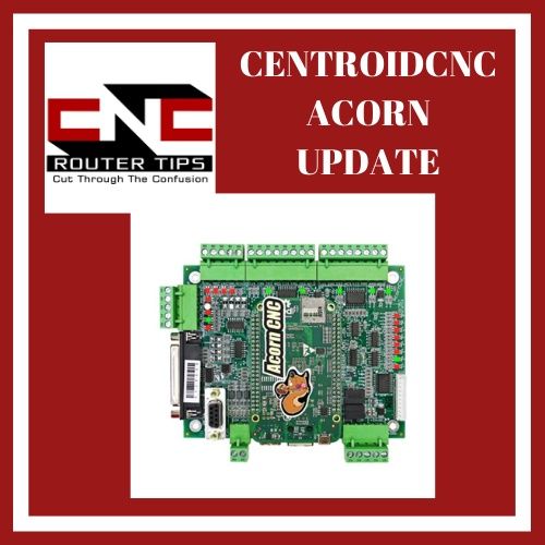 CentroidCNC Acorn Update