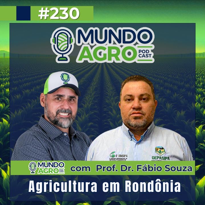 #230 MAP Agricultura no Estado de Rondônia com o  Prof. Dr Fábio Souza
