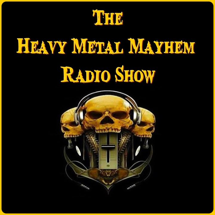 The Heavy Metal Mayhem Radio Show...The Live Show Is Back 2/6/22