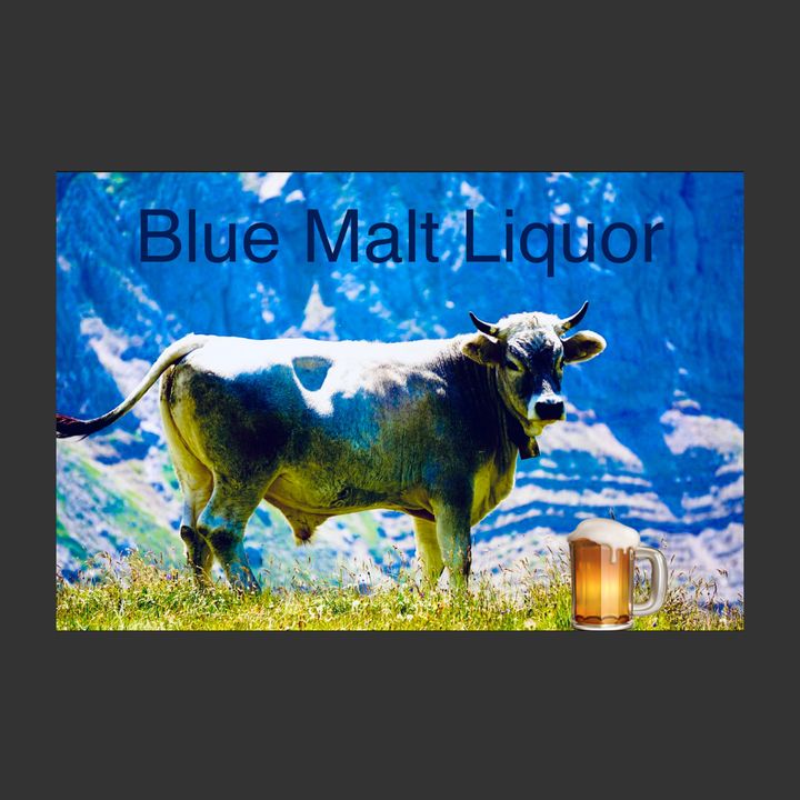 Blue Malt Liquor 12:8:21 1.46 PM