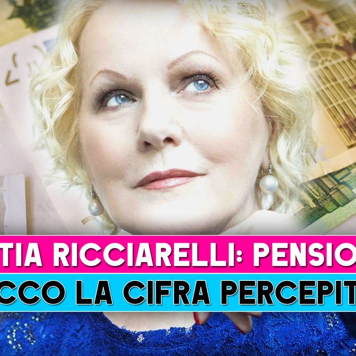 Katia Ricciarelli: Ecco Quanto Prende Di Pensione!