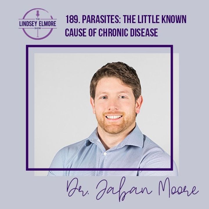 Parasites: The Little Known Cause of Chronic Disease | Dr. Jaban Moore