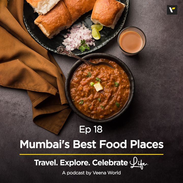 EP 18: Mumbai's Best Food Places