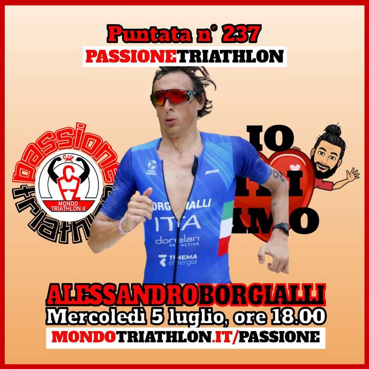 Passione Triathlon n° 237 🏊🚴🏃💗 Alessandro Borgialli