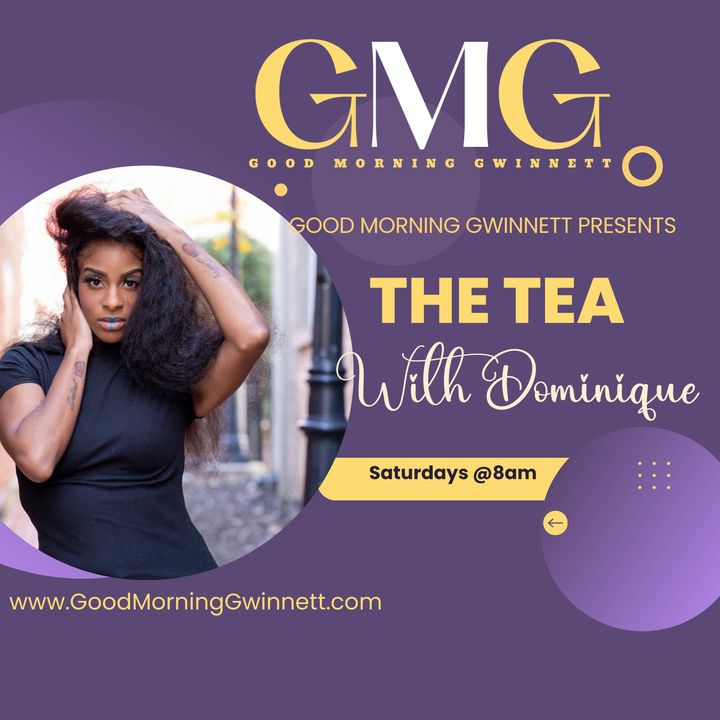 Good Morning Gwinnett Welcomes The Tea with Dominique