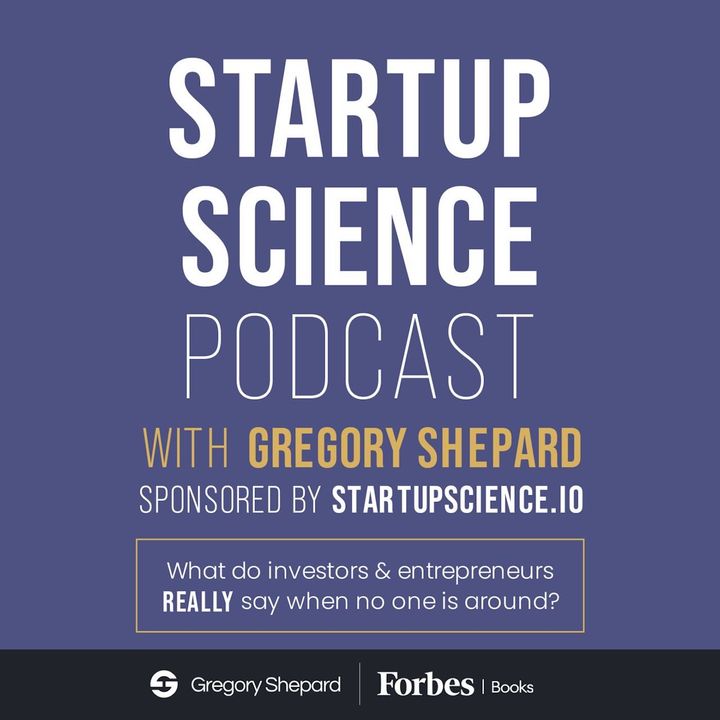 Startup Science Podcast with Gregory Shepard
