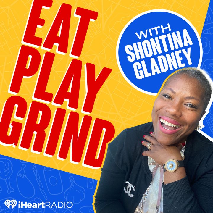 Eat.Play.Grind with Shontina Gladney