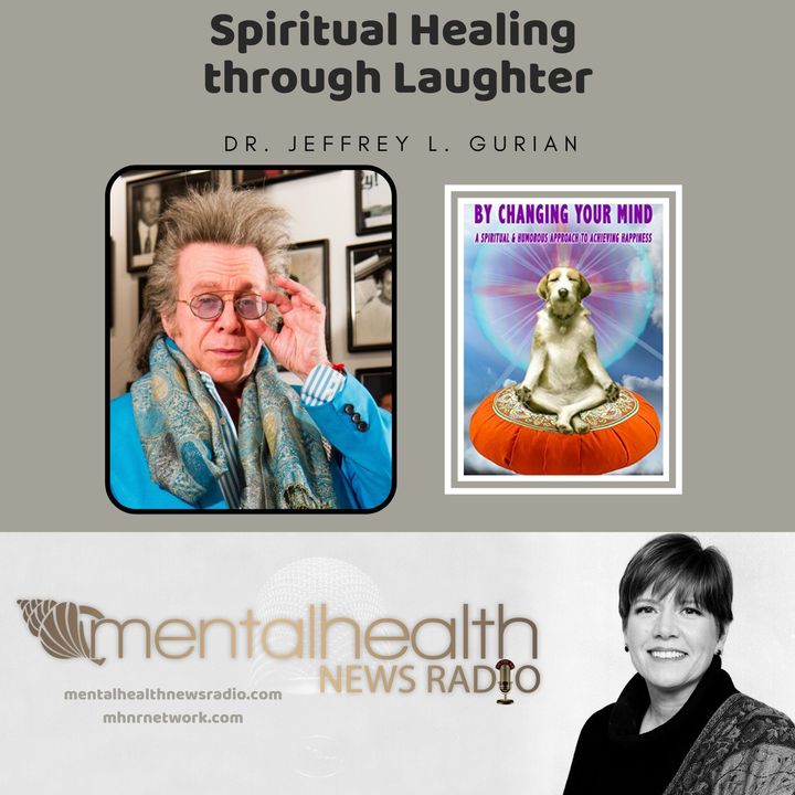 Spiritual Healing through Laughter with Dr. Jeffrey Gurian