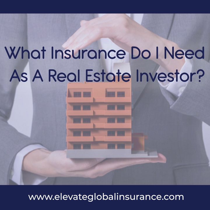 What Insurance Do You Need For Your Real Estate Investment?