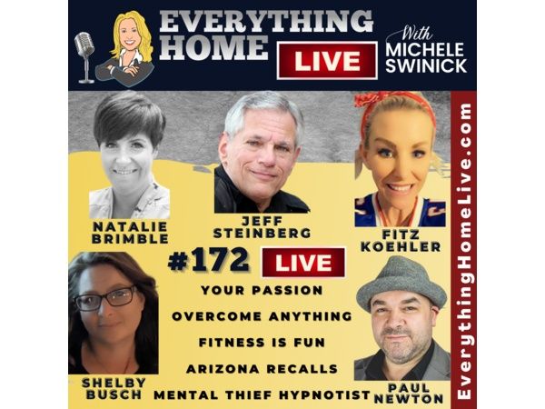 172 LIVE: Your Passion, Overcome Anything, Fitness Is Fun, AZ Recalls, Hypnotist