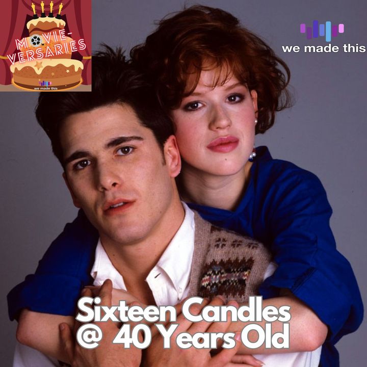 Sixteen Candles @ 40 Years Old
