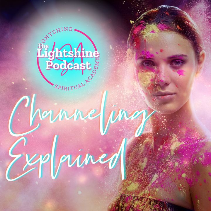 23: Channeling Explained | How to Channel Spirit