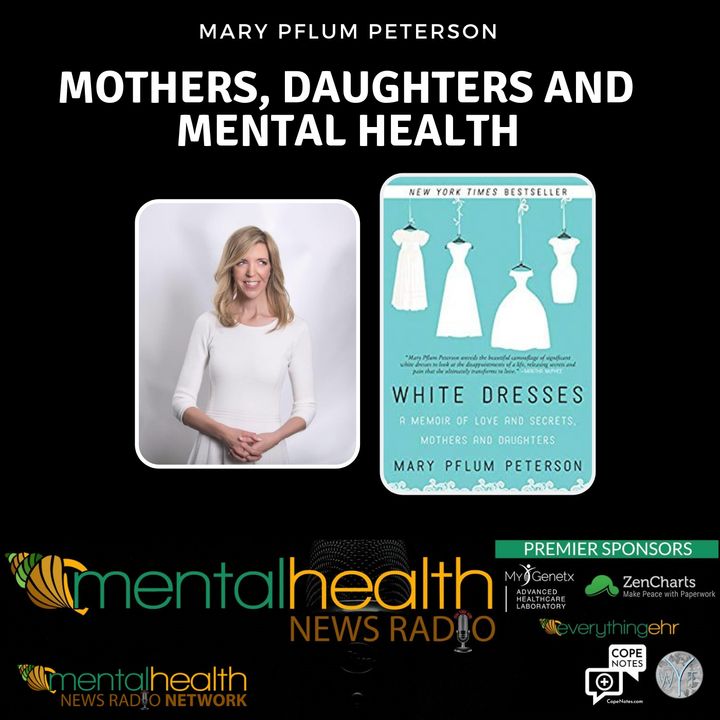 Mothers, Daughters and Mental Health with Mary Pflum Peterson