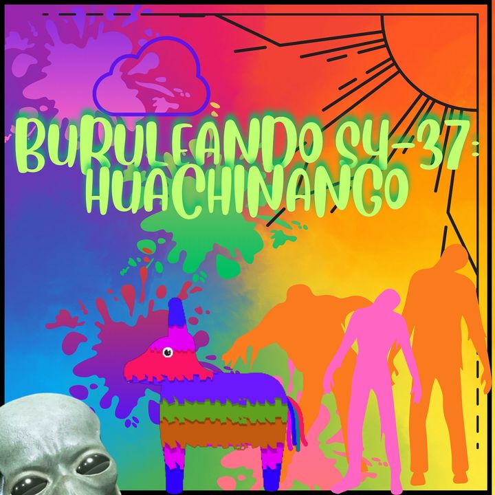 Buruleando S4-37: Huachinango