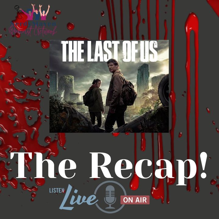 The Recap! The Last of Us