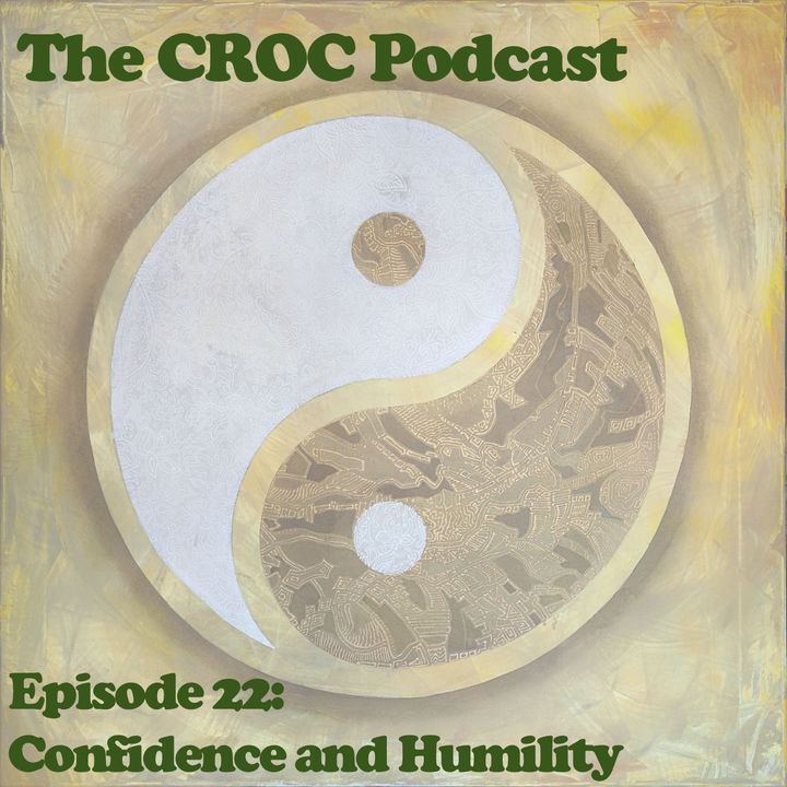 Ep22: Confidence & Humility