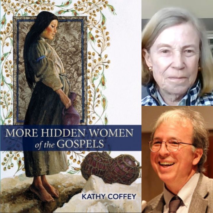 More Hidden Women of the Gospels with Kathy Coffey and Robert Ellsberg