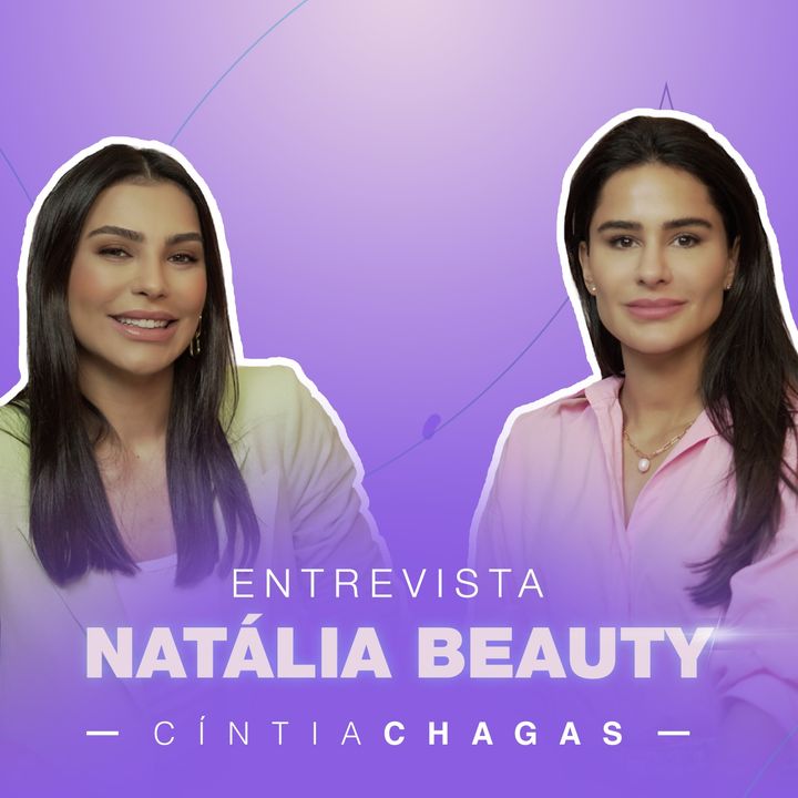 Entrevista com Natalia Beauty