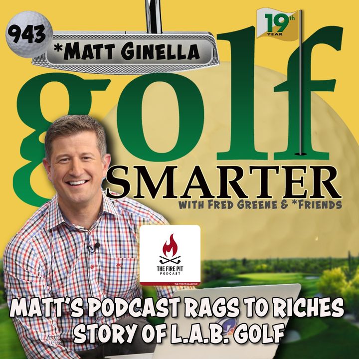 TV Personality, Writer & Producer Matt Ginella on the Rags To Riches story of L.A.B. Golf