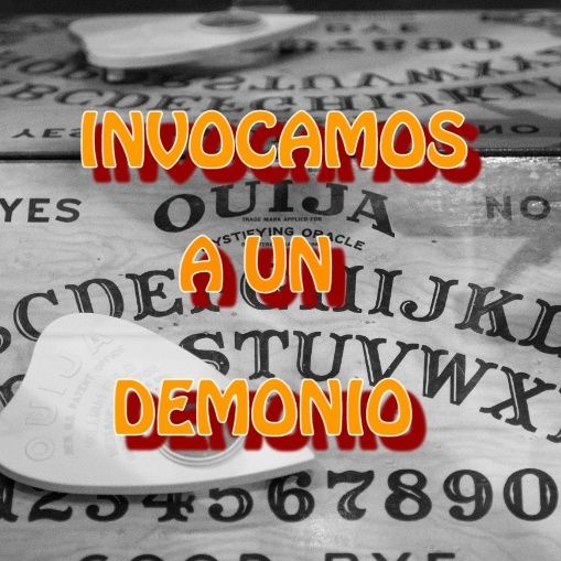 Invocamos A Un Demonio / Relato de Terror