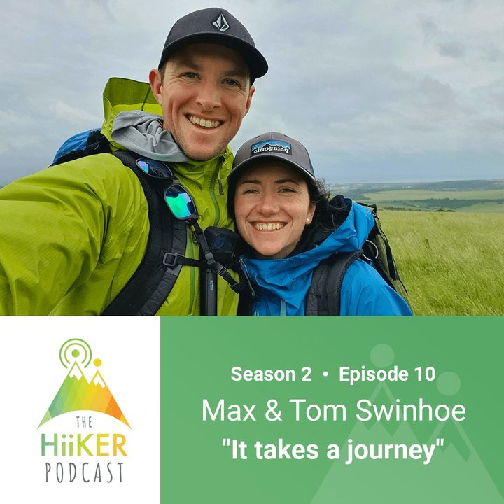 Season 2 Episode 10: Max & Tom swinhoe "It takes a Journey"