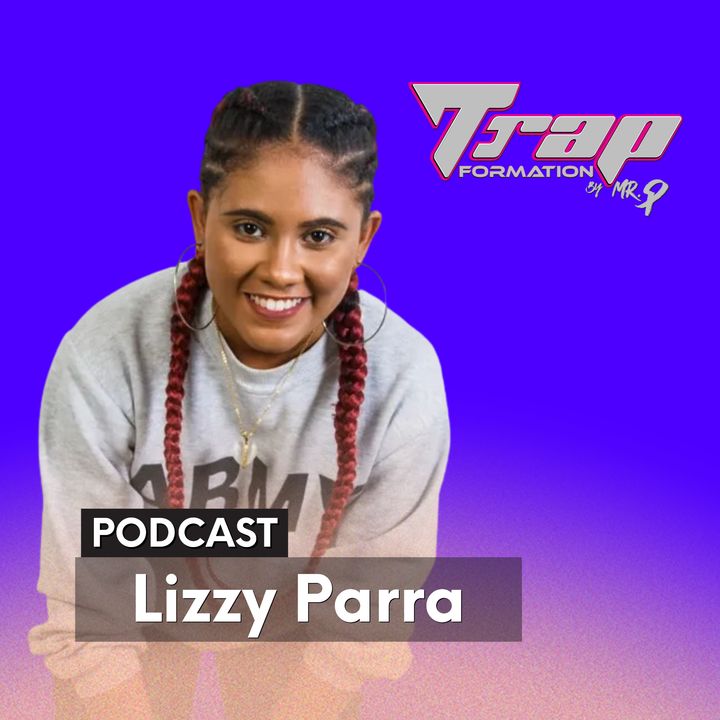 Trapformation By Mr. P - Lizzy Parra
