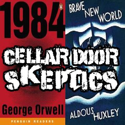 #68: Orwell VS Huxley/Humanity Values
