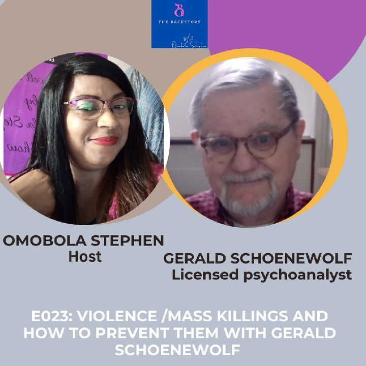 E023: VIOLENCE/MASS KILLINGS AND HOW TO PREVENT THEM WITH GERALD SCHOENEWOLF