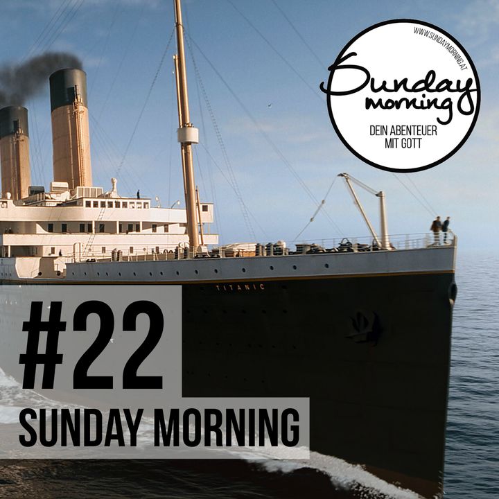 #22 - Die Titanic - von Lasten, Quasten, Angst & Rettungsbooten