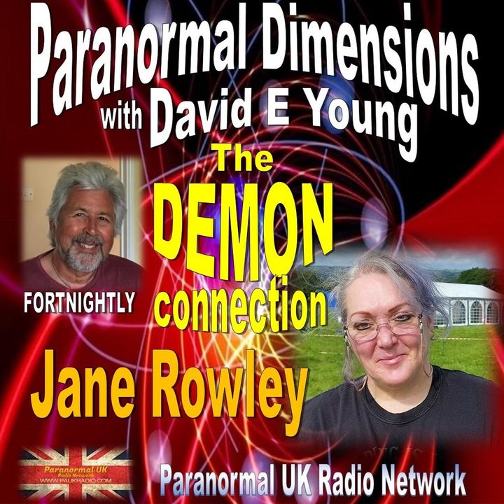 Paranormal Dimensions - The Demon Connections with Jane Rowley