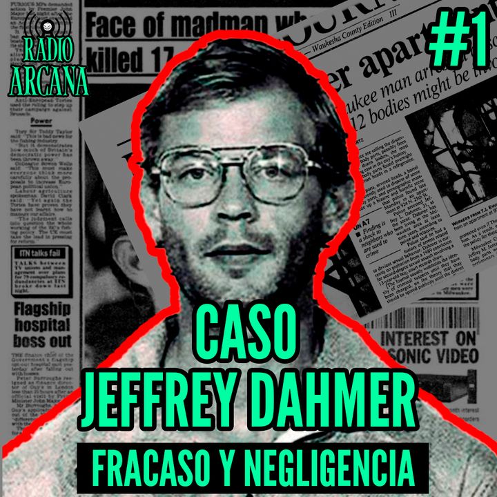 E1- Fracaso y Negligencia: Caso Jeffrey Dahmer