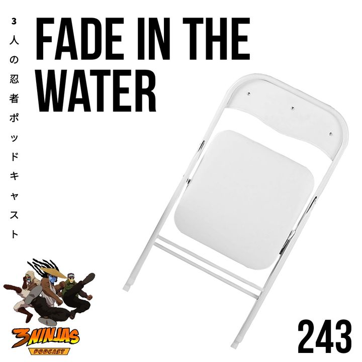 Issue #243: Fade In The Water