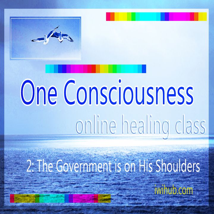 One Consciouness class 2: The Government is on His Shoulders
