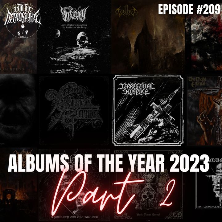 Albums of the Year 2023 [PART 2] | Into The Necrosphere Podcast #209