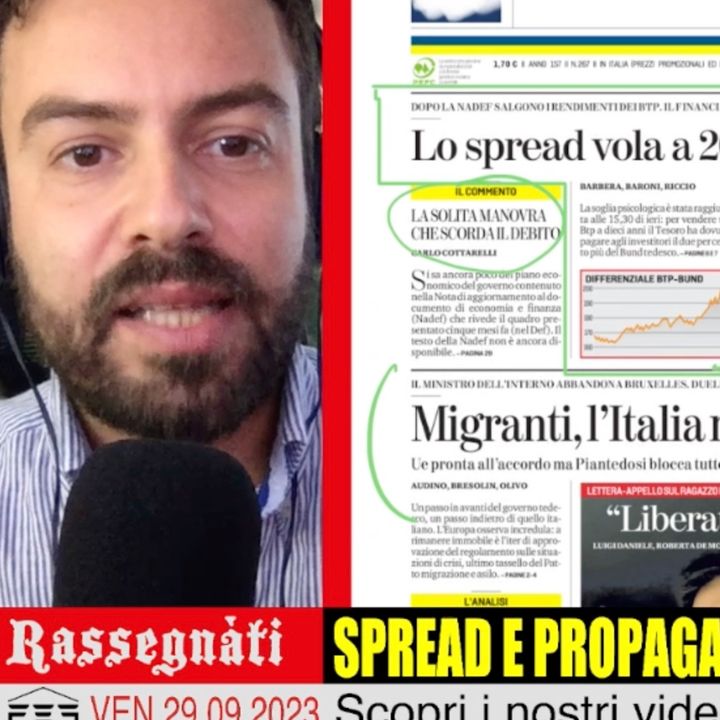 Spread e propaganda: due pesi e due misure - Rassegnàti 29/09/2023