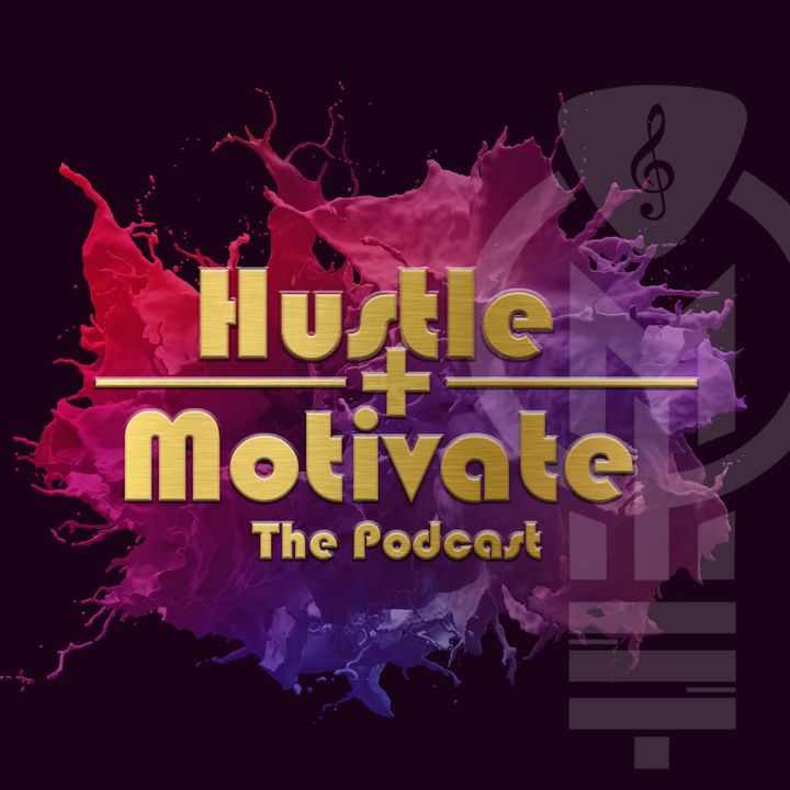 Hustle + Motivate: The Podcast