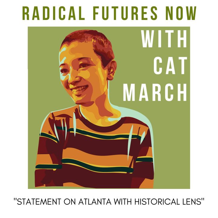 Statement on Atlanta with historical lens with Cat March