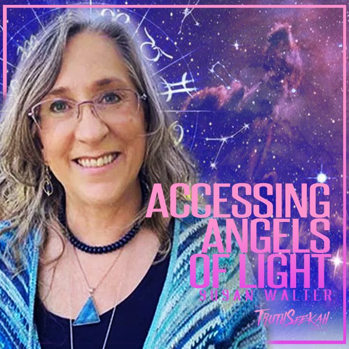 Accessings Angels of Light and Angelic Realms | Susan Walter