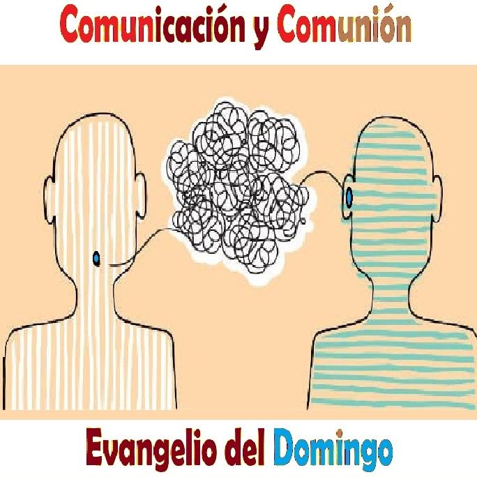 Comunicación y Comunión - Evangelio del 09/09/18 – Domingo XXIII T. Ordinario - Mc.7, 31-37